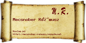 Mecsnober Rémusz névjegykártya